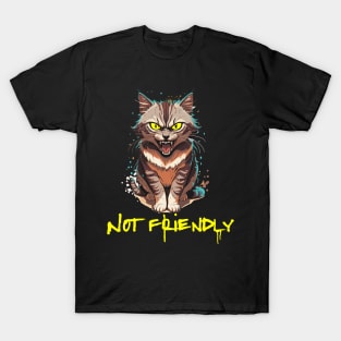 Not Friendly - funny angry  Cat T-Shirt